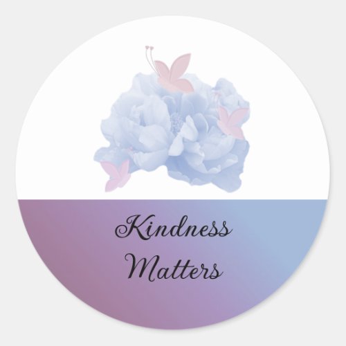 Soft Roses and Butterflies Kindness Matters Classic Round Sticker