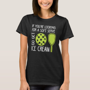 Soft Serve Go Get Ice Cream Pickleball Pun T-Shirt