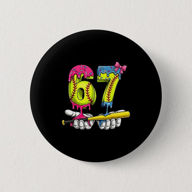 Softball 67 Ice Cream Drip Six Seven Boys Funny Me Button (Front)