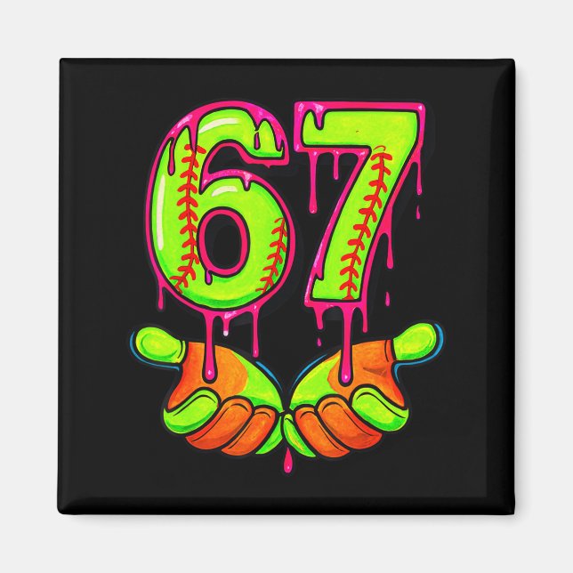 Softball 67 Six Seven Funny Gen Alpha Meme Drip Te Magnet (Front)