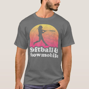 Softball and Snowmobile Women or Girls  T-Shirt