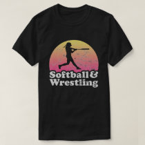 Softball and Wrestling Women or Girls Wrestler  T-Shirt