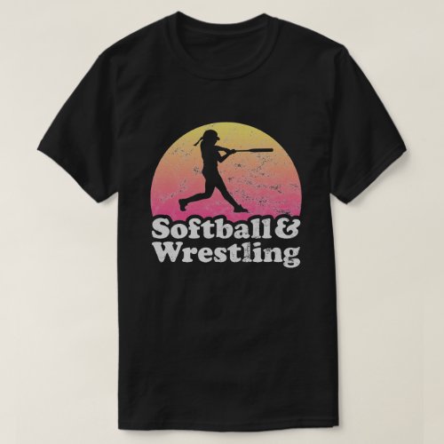 Softball and Wrestling Women or Girls Wrestler  T_Shirt