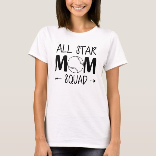 Softball Baseball Mom _ All Star Mom Squad T_Shirt