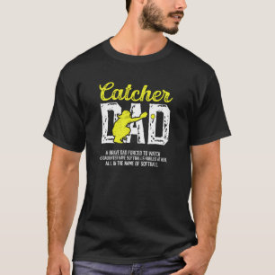 Softball Catcher Dad Of A Softball Catcher Father T-Shirt