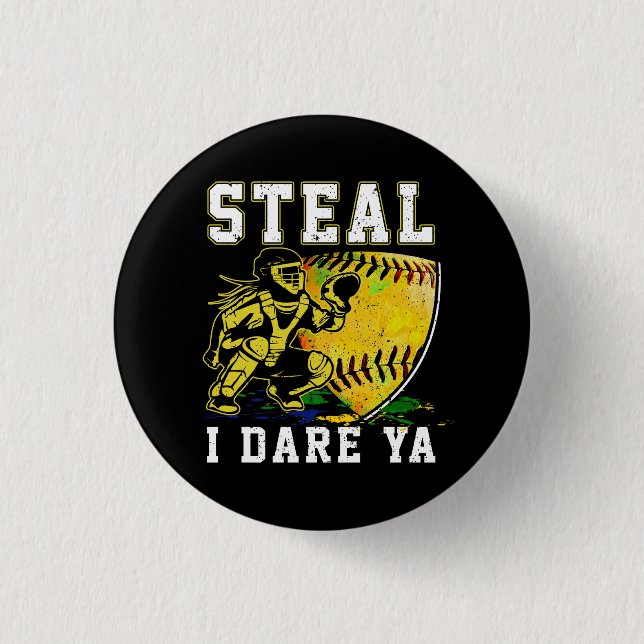 Softball Catcher Girls Steal I Dare Ya Player Coac Button (Front)