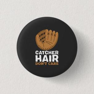 Softball - Catcher Hair Don't Care Button