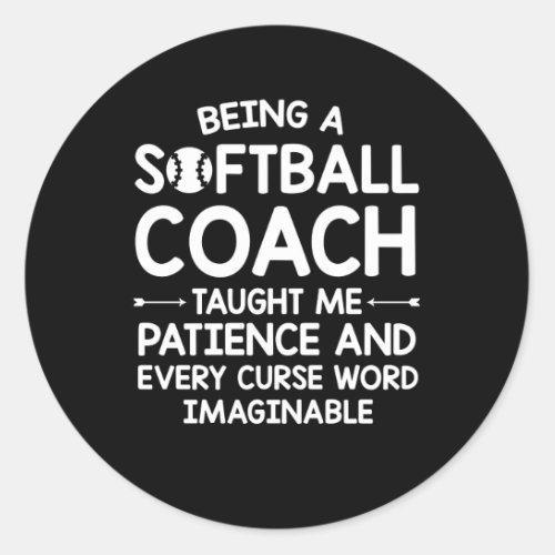 Softball Coach Patience Curse Imaginable Classic Round Sticker