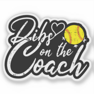 Softball Coach Wife Dibs on the Coach Sticker