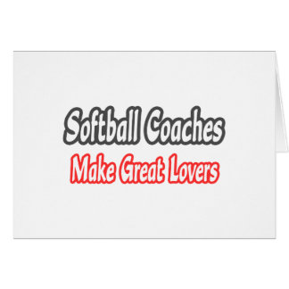 Softball Coaches...Great Lovers Cards