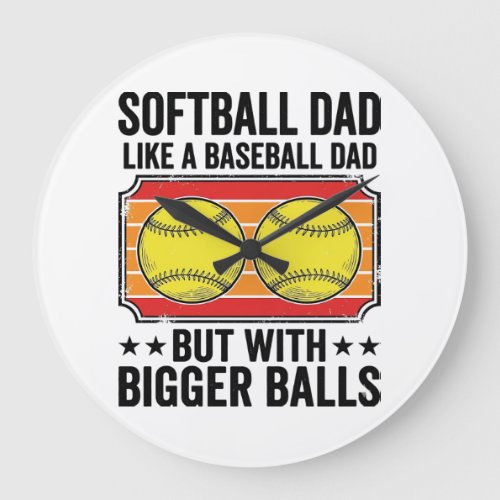 Softball Dad Bigger Balls Vintage Engraving Shirt_ Large Clock