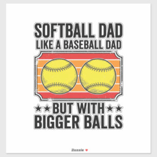 Softball Dad Bigger Balls Vintage Engraving Shirt_ Sticker