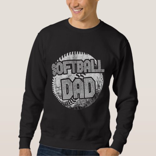 Softball Dad Coach Player Father Daddy Fathers Da Sweatshirt