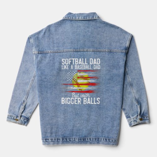 Softball Dad Like A Baseball Dad Us Flag Fathers D Denim Jacket