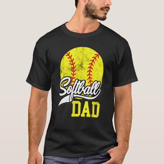Softball Dad like a baseball dad with bigger Balls T-Shirt (Front)