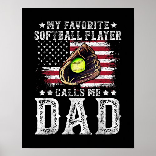 Softball Dad My Favorite Softball Player Calls Me Poster