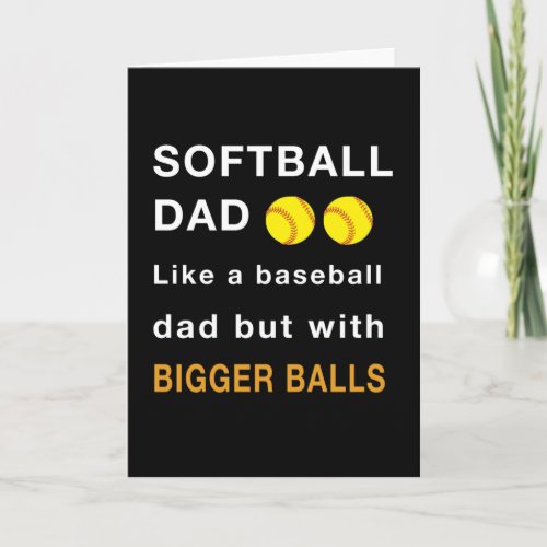 Softball dad sports with bigger balls card