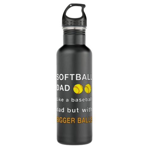 Softball dad sports with bigger balls stainless steel water bottle