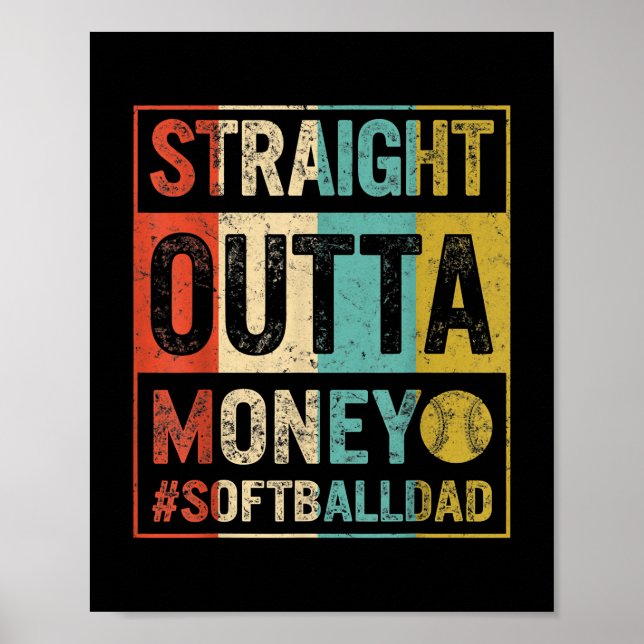Softball Dad Straight Outta Money Father's Day Poster (Front)