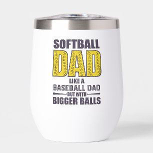 Softball Dad SVG, Funny Shirt Design Thermal Wine Tumbler