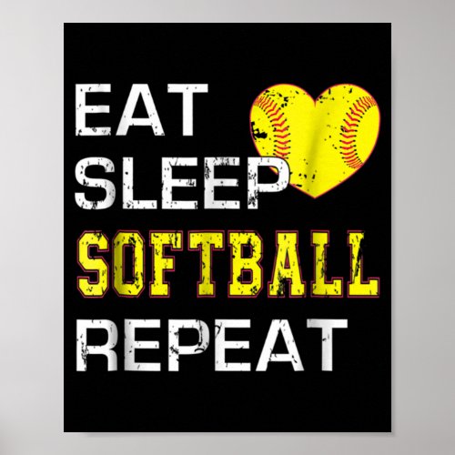 Softball Eat Sleep Softball Repeat Poster