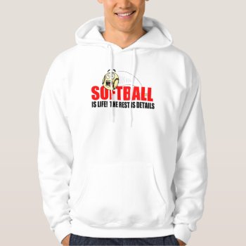 Softball Is Life Hoodie by softballgifts at Zazzle