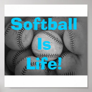 Softball is life poster