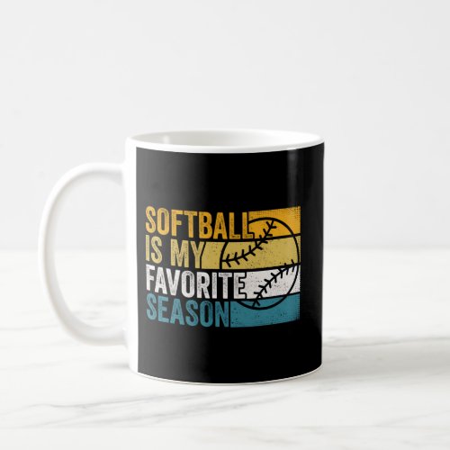 Softball Is My Favorite Season Coffee Mug