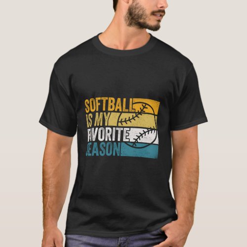 Softball Is My Favorite Season T_Shirt