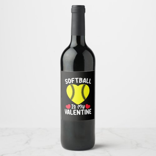 Softball Is My Valentine Day Sports Wine Label