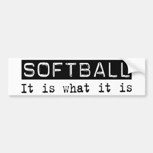 Softball It Is Bumper Sticker