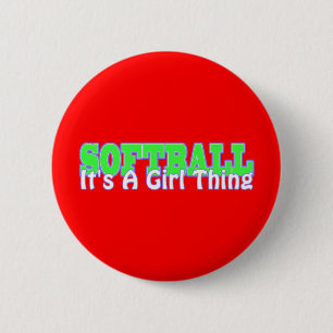 Softball- It's A Girl Thing Button