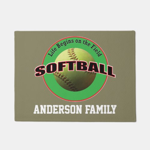 Softball Life Begins on the Field Family Doormat