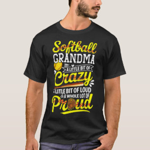 Softball Lover Grandma Funny Loud And A Whole Lot T-Shirt
