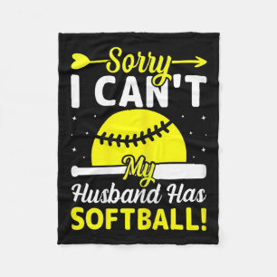 Softball Lover Wife - Sorry I Can't My Husband Has Fleece Blanket
