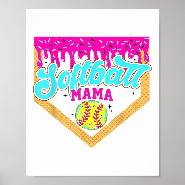 Softball Mama Drip Ice Cream Dripping Game Day Sof Poster (Front)
