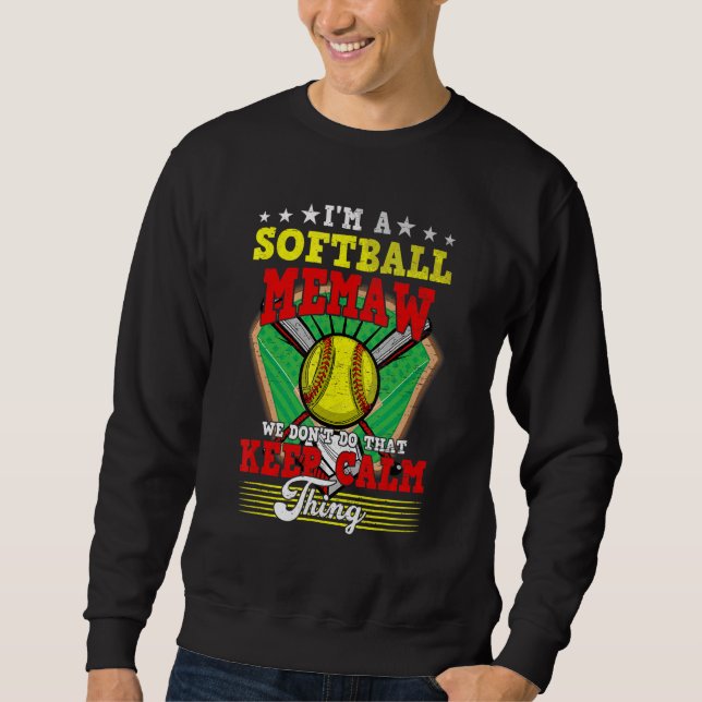 Softball Memaw Don't Do That Keep Calm Thing Sweatshirt (Front)