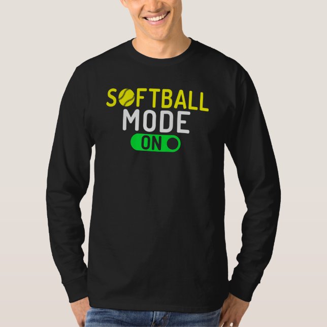 Softball Mode On Softball T-Shirt (Front)