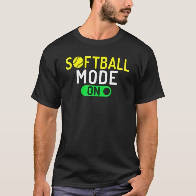 Softball Mode On Softball T-Shirt (Front)