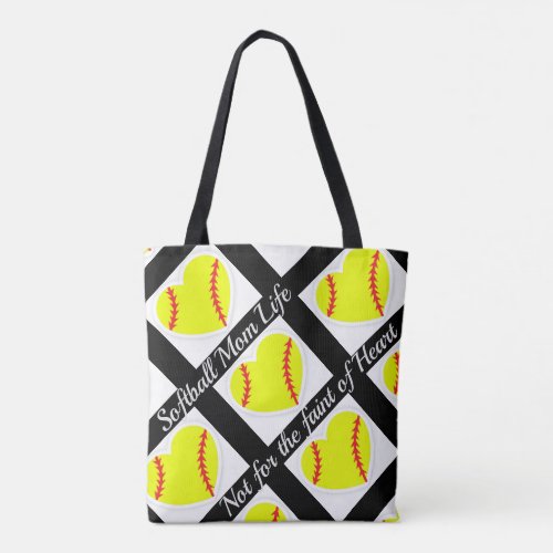 Softball Mom Life Not for the faint of Heart Tote Bag