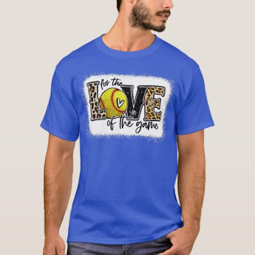 Softball Mom Shirt For The Love of The Game Softba