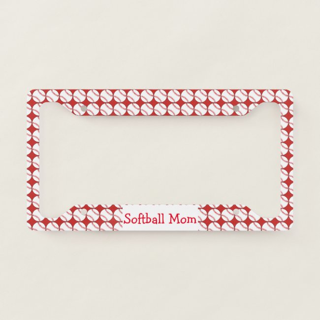 Softball Mom Sports License Plate Frame