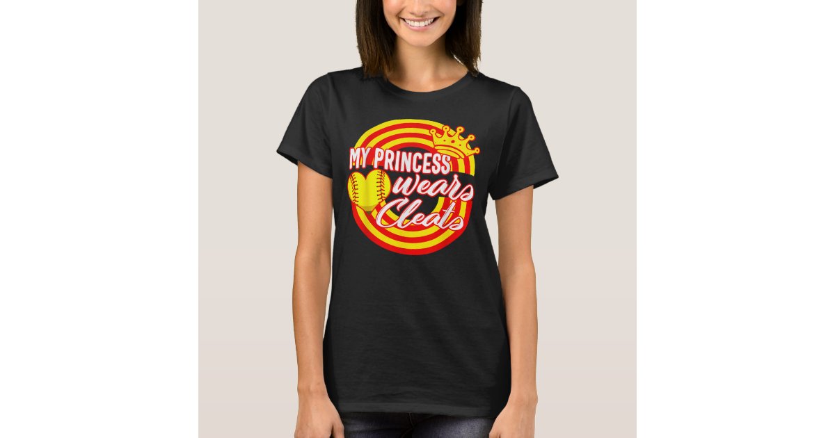 My Princess Wears Cleats - Softball Mom Dad Baseball Player T-Shirt Parents  Day