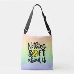 Softball - Nothing Soft About It Crossbody Bag