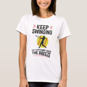 Softball Pitcher Funny Keep Swinging Breeze T-Shirt