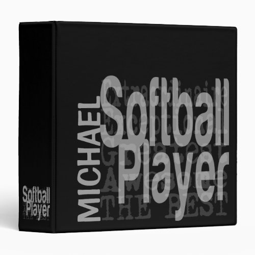 Softball Player Extraordinaire CUSTOM 3 Ring Binder