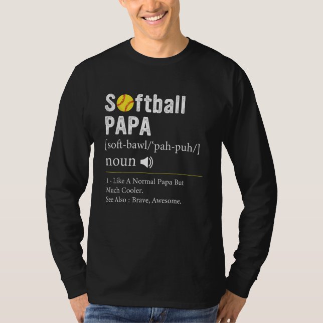 Softball Player Sport  Softball Papa Definition T-Shirt (Front)