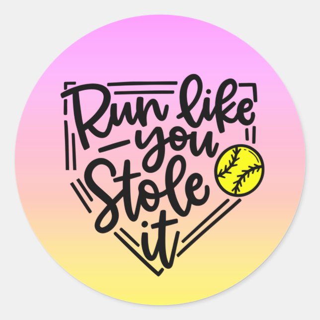 Softball - Run Like You Stole It Classic Round Sticker (Front)