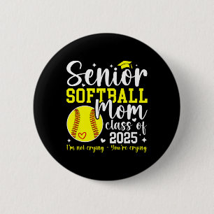 Softball Senior Mom Cl Of 2025 Softball Senior Mam Button