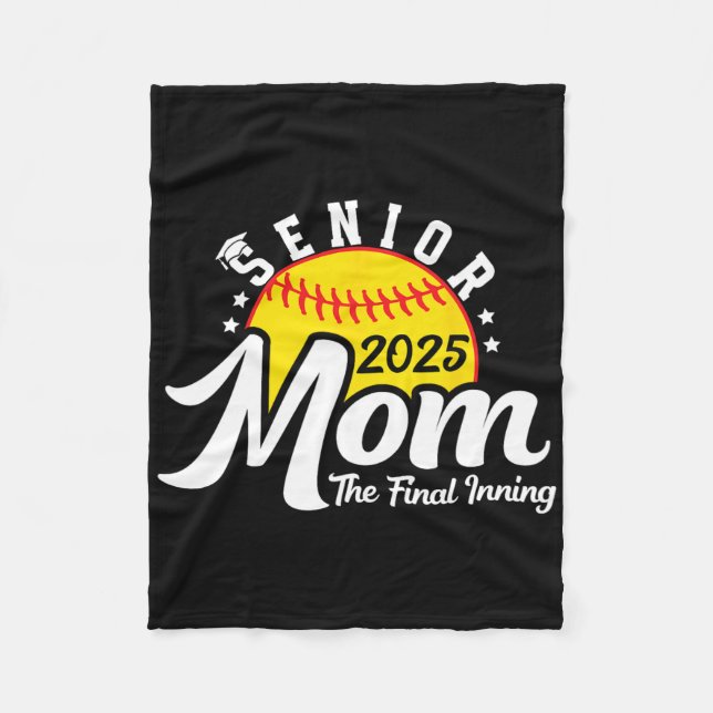 Softball Senior Mom The Final Inning Cl Of 2025 Wo Fleece Blanket (Front)
